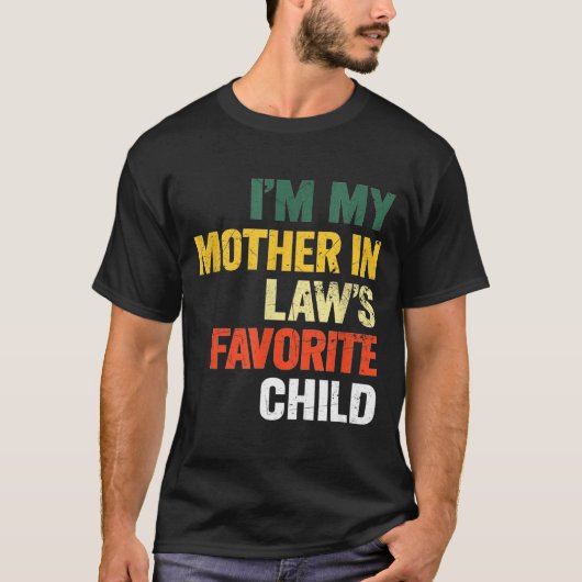 Im My Mother In Laws Favorite Child Funny Men Pare T-Shirt (Vorderseite)