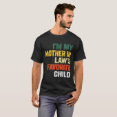 Im My Mother In Laws Favorite Child Funny Men Pare T-Shirt (Vorne ganz)