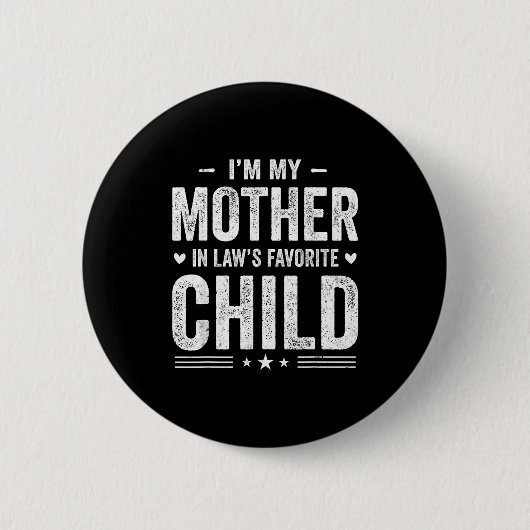 I'm My Mother In Law's Favorite Child Funny Parent Button (Vorderseite)