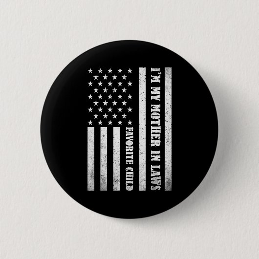 I'm My Mother In Laws Favorite Child Funny Parent  Button (Vorderseite)