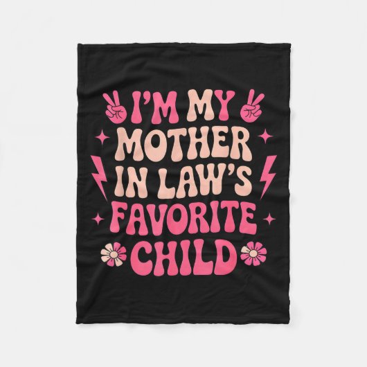 I'm My Mother In Laws Favorite Child Funny Parent Fleecedecke (Vorderseite)