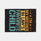 I'm My Mother In Law's Favorite Child Funny Parent Fleecedecke (Vorderseite (Horizontal))