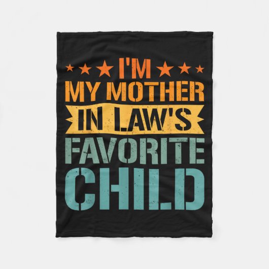 I'm My Mother In Law's Favorite Child Funny Parent Fleecedecke (Vorderseite)