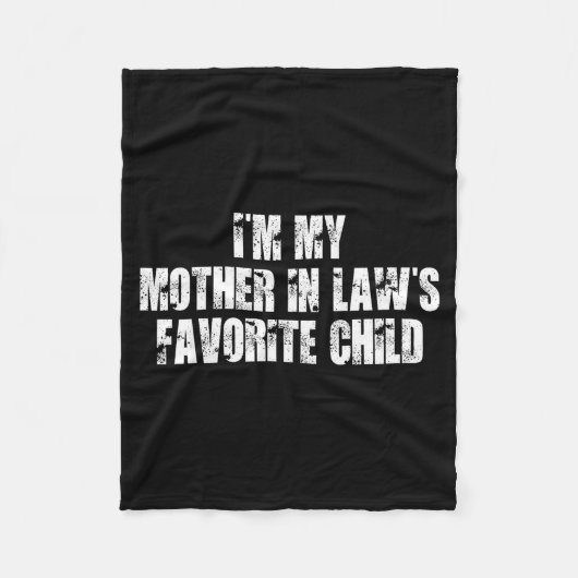 I'm My Mother In Law's Favorite Child Funny Parent Fleecedecke (Vorderseite)