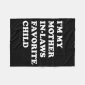 I'm My Mother In Laws Favorite Child Funny Parent Fleecedecke (Vorderseite (Horizontal))
