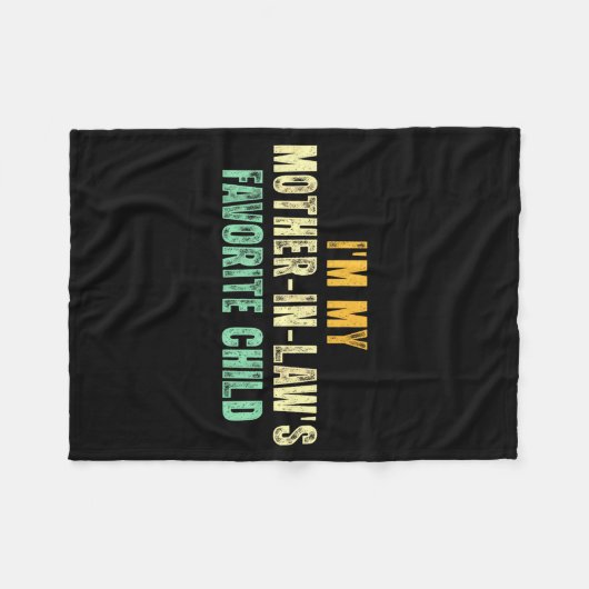 I'm My Mother In Law's Favorite Child Funny Parent Fleecedecke (Vorderseite (Horizontal))