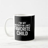 Im My Mother In Laws Favorite Child Funny Parent Kaffeetasse (Links)