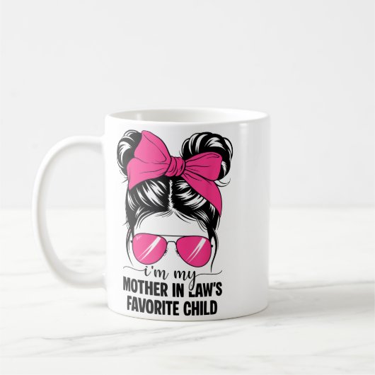 I'm My Mother In Laws Favorite Child Funny Parent Kaffeetasse (Links)