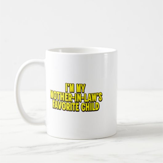 I'm My Mother In Law's Favorite Child Funny Parent Kaffeetasse (Links)