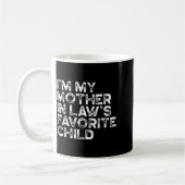 I'm My Mother In Law's Favorite Child Funny Parent Kaffeetasse (Links)