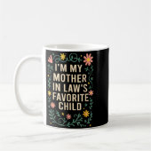 I'm My Mother In Law's Favorite Child Funny Parent Kaffeetasse (Links)