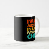 I'm My Mother In Law's Favorite Child Funny Parent Kaffeetasse (VorderseiteRechts)