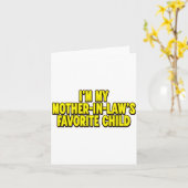 I'm My Mother In Law's Favorite Child Funny Parent Karte (Gelbe Blume)