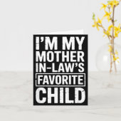 I'm My Mother In Law's Favorite Child Funny Parent Karte (Gelbe Blume)