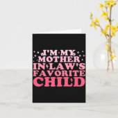 I'm My Mother In Law's Favorite Child Funny Parent Karte (Gelbe Blume)
