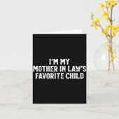 I'm My Mother In Laws Favorite Child Funny Parent Karte (Gelbe Blume)