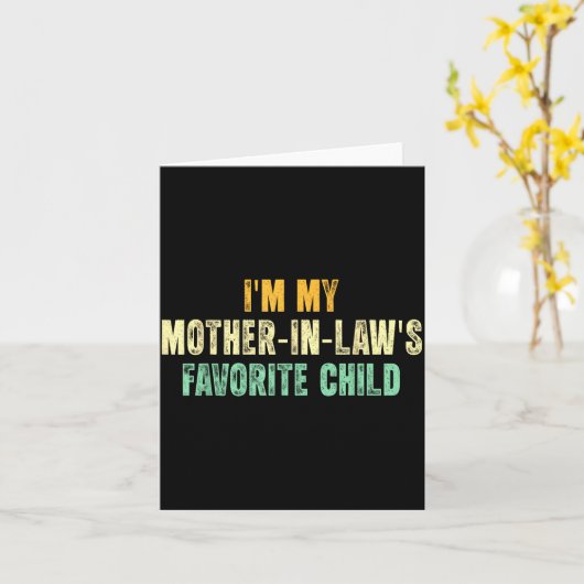 I'm My Mother In Law's Favorite Child Funny Parent Karte (Gelbe Blume)
