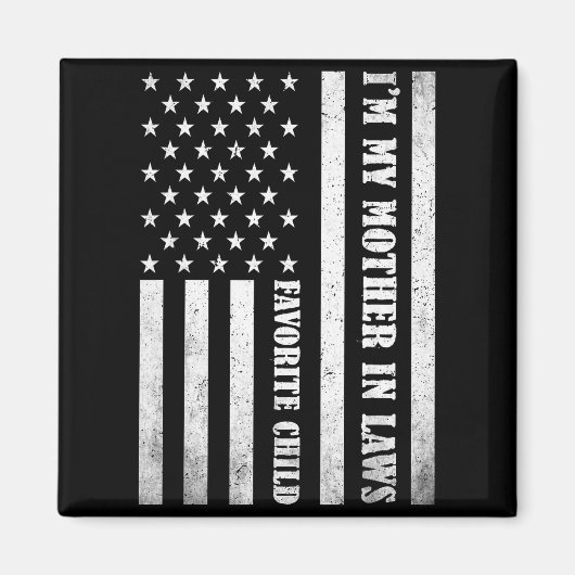 I'm My Mother In Laws Favorite Child Funny Parent  Magnet (Vorne)