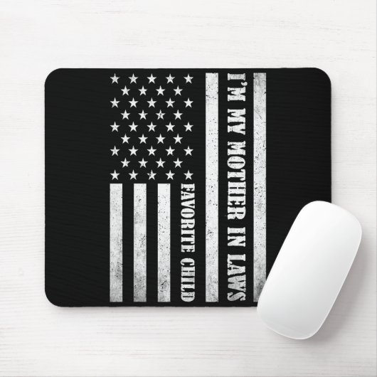 I'm My Mother In Laws Favorite Child Funny Parent  Mousepad (Mit Mouse)