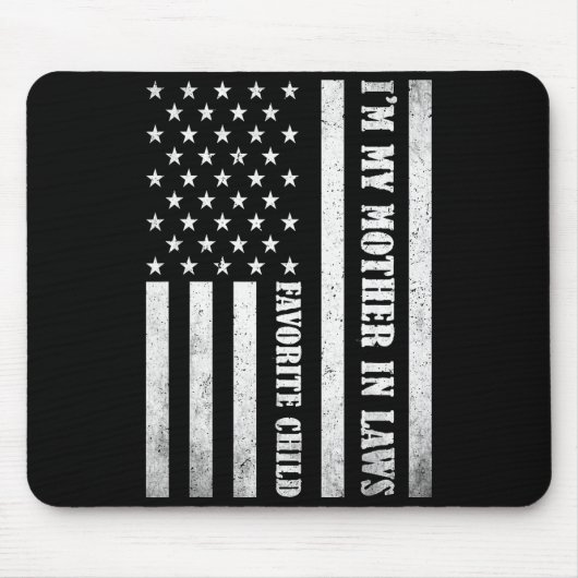 I'm My Mother In Laws Favorite Child Funny Parent Mousepad (Vorne)