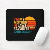 I'm My Mother In Laws Favorite Child Funny Parent Mousepad (Mit Mouse)
