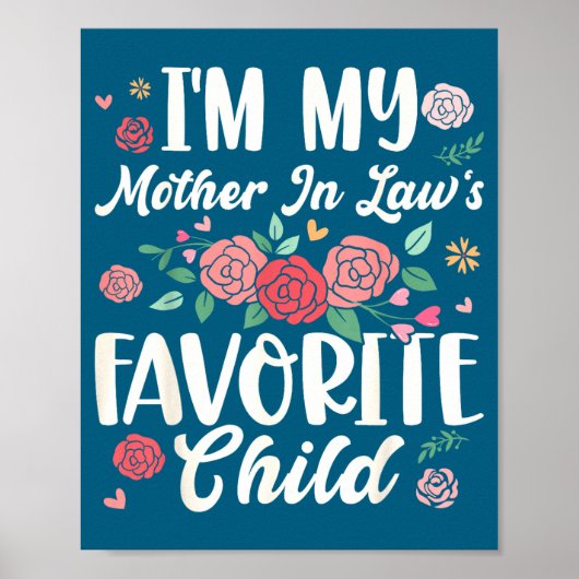 I'm My Mother In Law's Favorite Child Funny Parent Poster (Vorne)