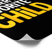 Im My Mother In Laws Favorite Child Funny Parent  Poster (Ecke)