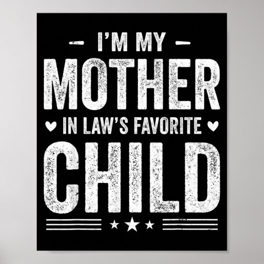 I'm My Mother In Law's Favorite Child Funny Parent Poster (Vorne)