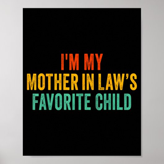 Im My Mother In Laws Favorite Child Funny Parent Poster (Vorne)