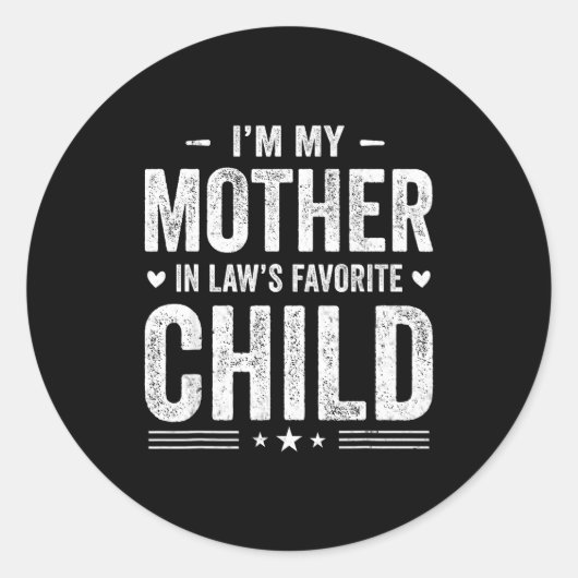 I'm My Mother In Law's Favorite Child Funny Parent Runder Aufkleber (Vorderseite)