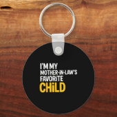 Im My Mother In Laws Favorite Child Funny Parent Schlüsselanhänger (Vorderseite)
