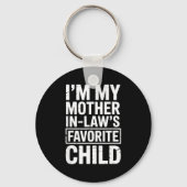 I'm My Mother In Law's Favorite Child Funny Parent Schlüsselanhänger (Vorderseite)