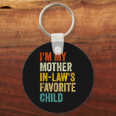 I'm My Mother In Laws Favorite Child Funny Parent Schlüsselanhänger (Vorderseite)