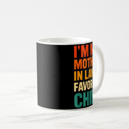 Im My Mother In Laws Favorite Child Funny Parent V Kaffeetasse (VorderseiteRechts)