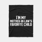 I'm My Mother-in-law's Favorite Child Funny Son Da Fleecedecke (Vorderseite)