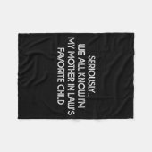 I'm My Mother In Law's Favorite Child Funny Son Da Fleecedecke (Vorderseite (Horizontal))