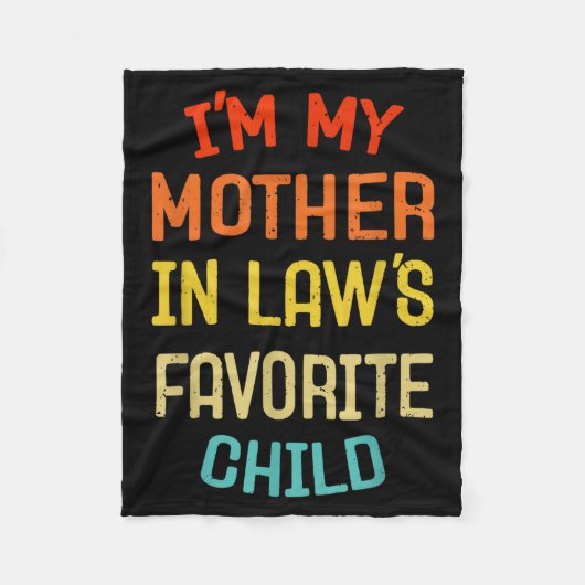 I'm My Mother In Law's Favorite Child Funny Son Da Fleecedecke (Vorderseite)
