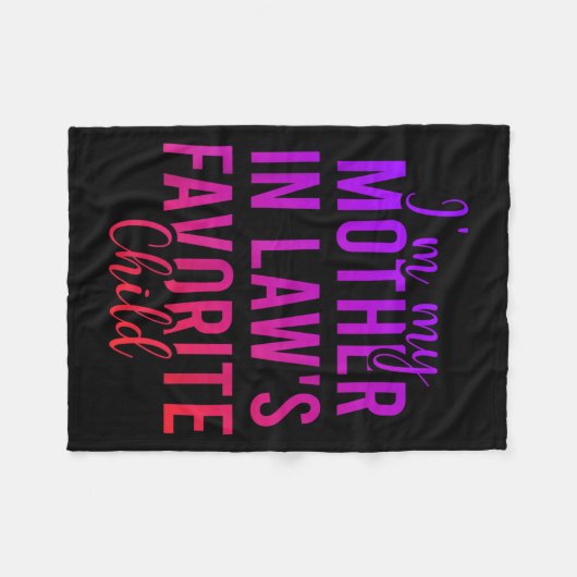 I'm My Mother In Law's Favorite Child, Funny Son I Fleecedecke (Vorderseite (Horizontal))