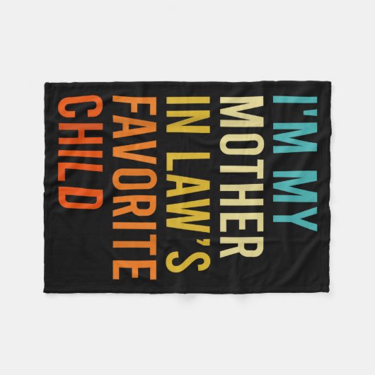 I'm My Mother In Law's Favorite Child, Funny Son I Fleecedecke (Vorderseite (Horizontal))