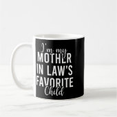 I'm My Mother In Law's Favorite Child, Funny Son I Kaffeetasse (Links)
