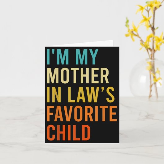 I'm My Mother In Law's Favorite Child, Funny Son I Karte (Gelbe Blume)