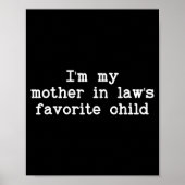 I'm My Mother In Law's Favorite Child, Funny Son I Poster (Vorne)