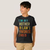 I'm My Mother In Law's Favorite Child, Funny Son I T-Shirt (Vorne ganz)