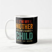 I'm My Mother In Law's Favorite Child Funny Son In Kaffeetasse (Links)