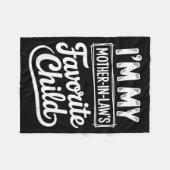 Im My Mother In Laws Favorite Child Funny Son In L Fleecedecke (Vorderseite (Horizontal))