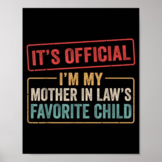 I'm My Mother In Law's Favorite Child Funny Son In Poster (Vorne)