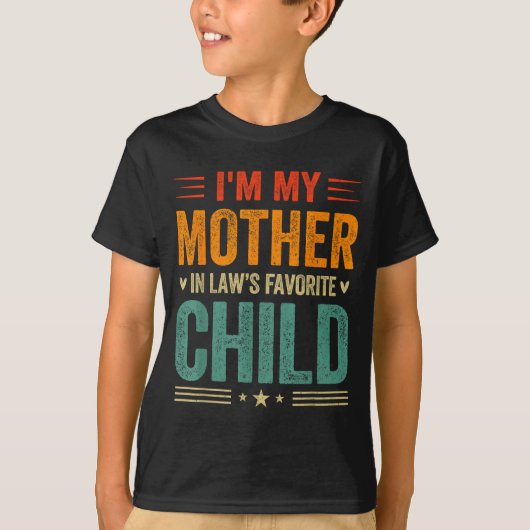 I'm My Mother In Law's Favorite Child Funny Son In T-Shirt (Vorderseite)