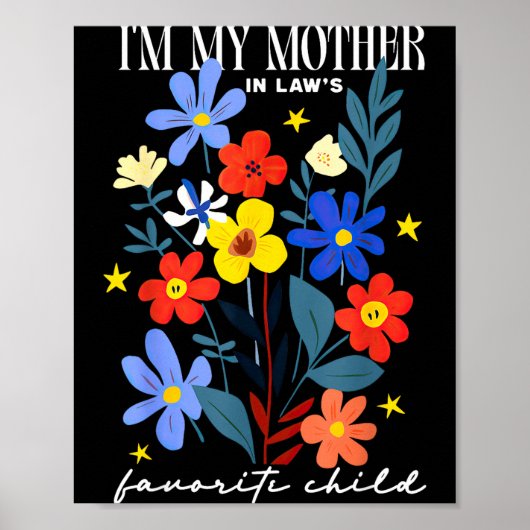 I'm My Mother In Law's Favorite Child Funny Women  Poster (Vorne)