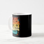 I'm My Mother In Laws Favorite Child Groovy Funny Kaffeetasse (Vorderseite Links)