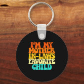 I'm My Mother In Laws Favorite Child Groovy Funny Schlüsselanhänger (Vorderseite)